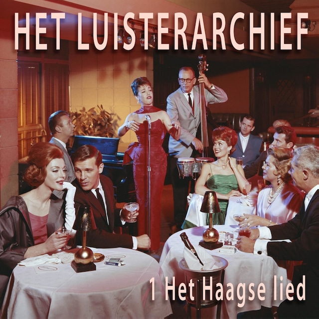 Boekomslag van Het luisterarchief 1 Het Haagse lied