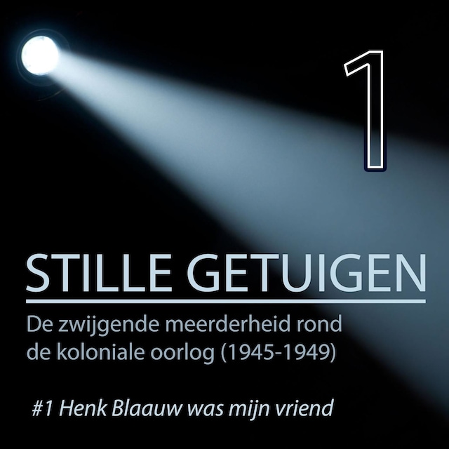 Boekomslag van Stille getuigen-Henk Blaauw was mijn vriend 1