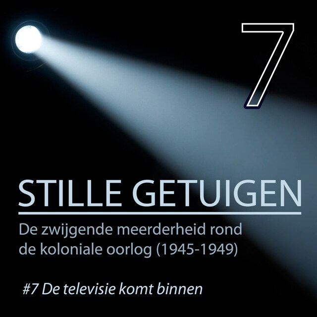 Boekomslag van Stille getuigen - De televisie komt binnen 7