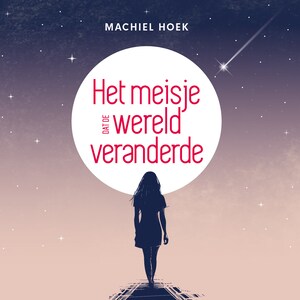 Het meisje dat de wereld veranderde - luisterboek