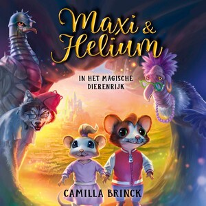 Maxi & Helium in het magische Dierenrijk - luisterboek