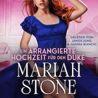 Eine arrangierte Hochzeit für den Duke