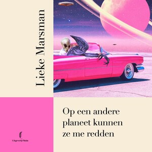 Op een andere planeet kunnen ze me redden - luisterboek