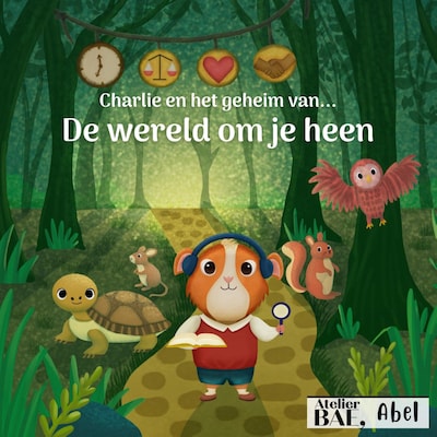 Charlie en het geheim van... de wereld om je heen - luisterboek