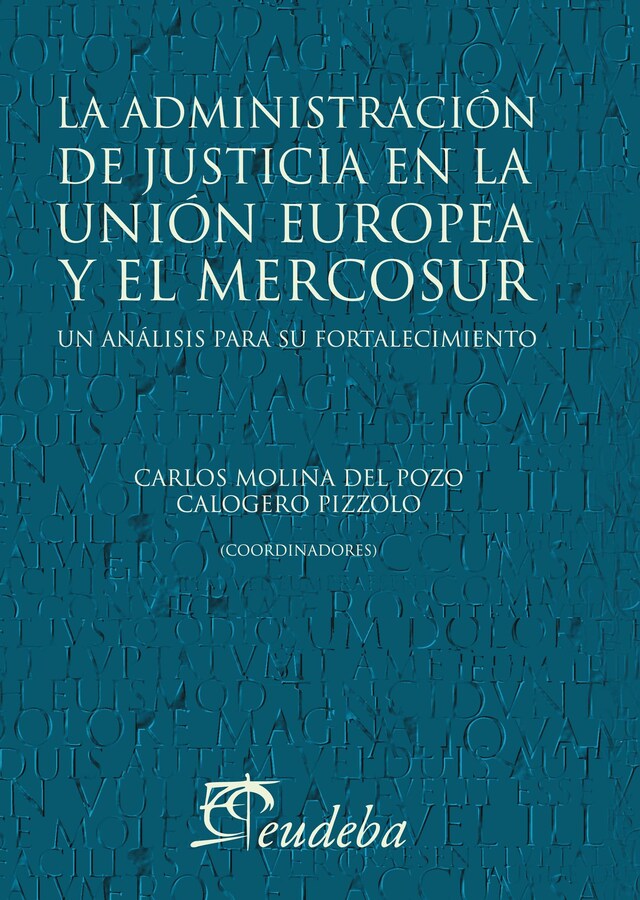 Boekomslag van La administración de justicia en la Unión Europea y el Mercosur