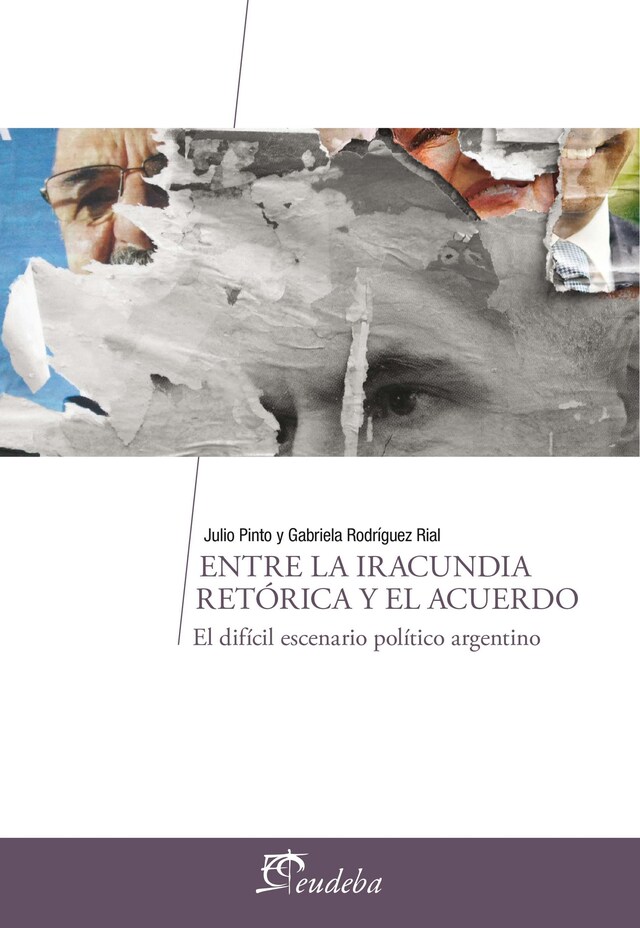 Portada de libro para Entre la iracundia retórica y el acuerdo