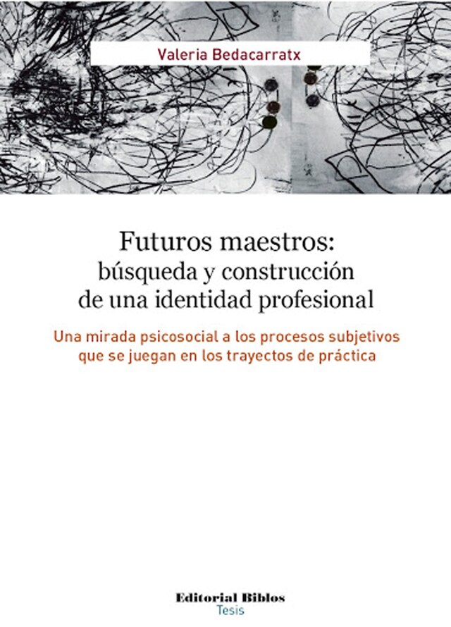 Bokomslag för Futuros maestros: búsqueda y construcción de una identidad profesional