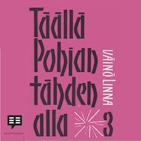Täällä Pohjantähden alla 3