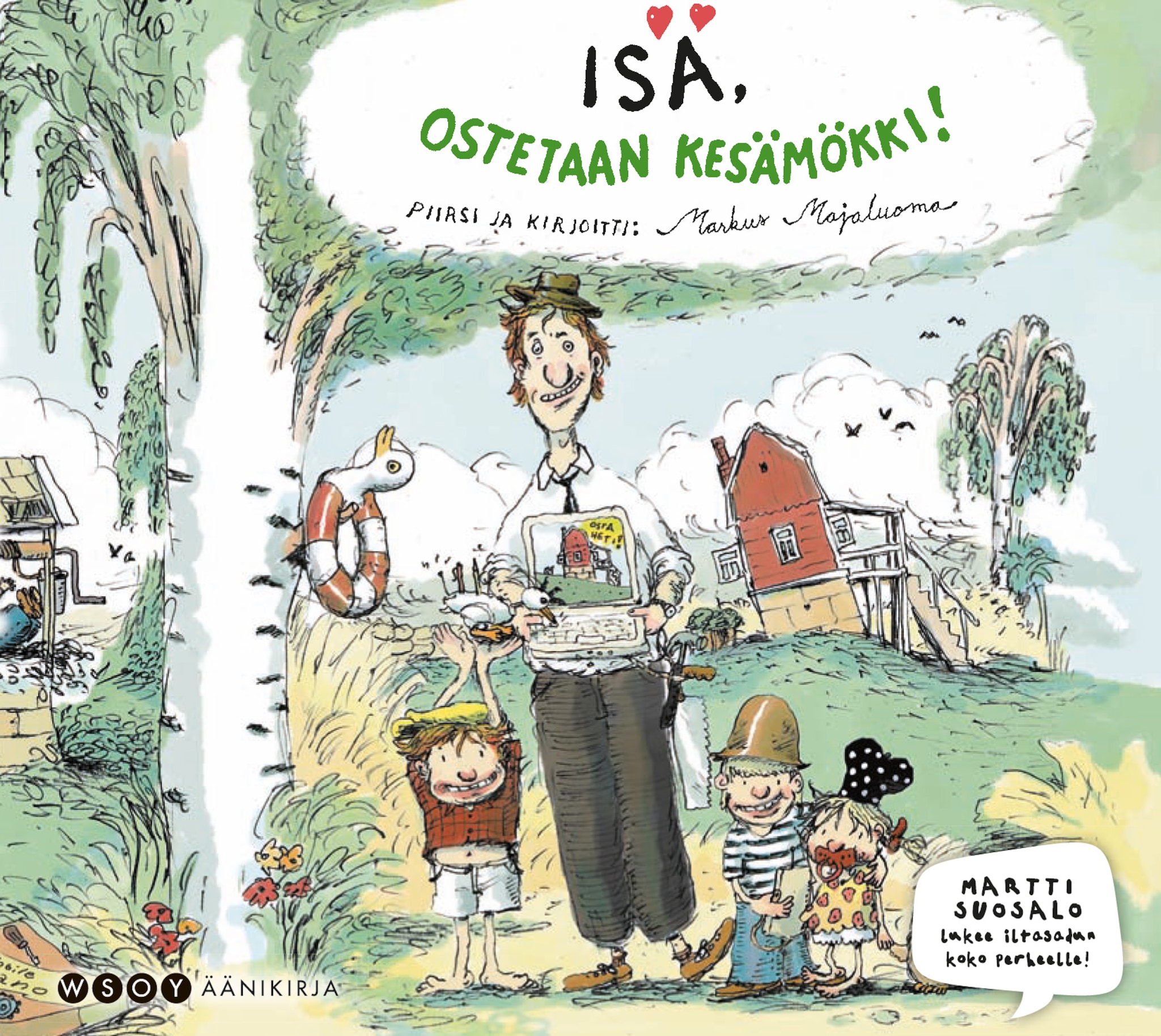 Isä, ostetaan kesämökki!