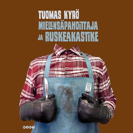 Mielensäpahoittaja ja ruskeakastike bookCoverFor