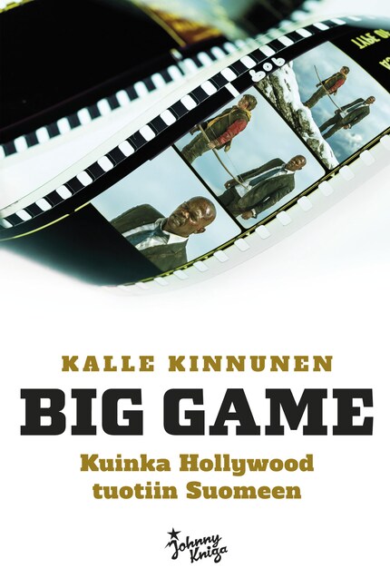 Big Game - Kuinka Hollywood tuotiin Suomeen bookCoverFor