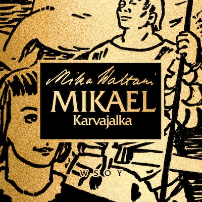 Mikael Karvajalka - Äänikirja - Mika Waltari