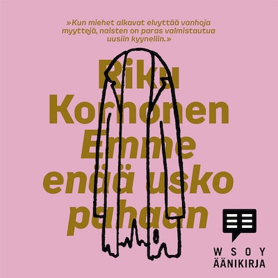 Emme enää usko pahaan - Äänikirja - Riku Korhonen