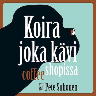 Koira joka kävi coffee shopissa