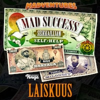 Mad Success - Seikkailijan self help 4 LAISKUUS