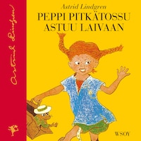 Peppi Pitkätossu astuu laivaan