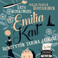Emilia Kent - Runotytön tarina jatkuu