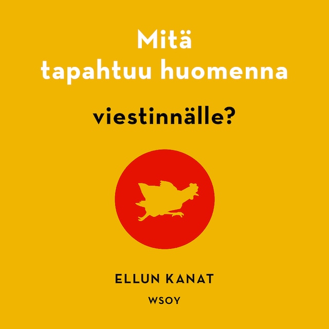 Book cover for Mitä tapahtuu huomenna viestinnälle?