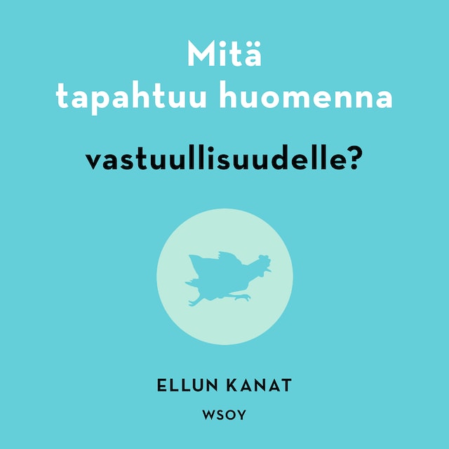 Buchcover für Mitä tapahtuu huomenna vastuullisuudelle?