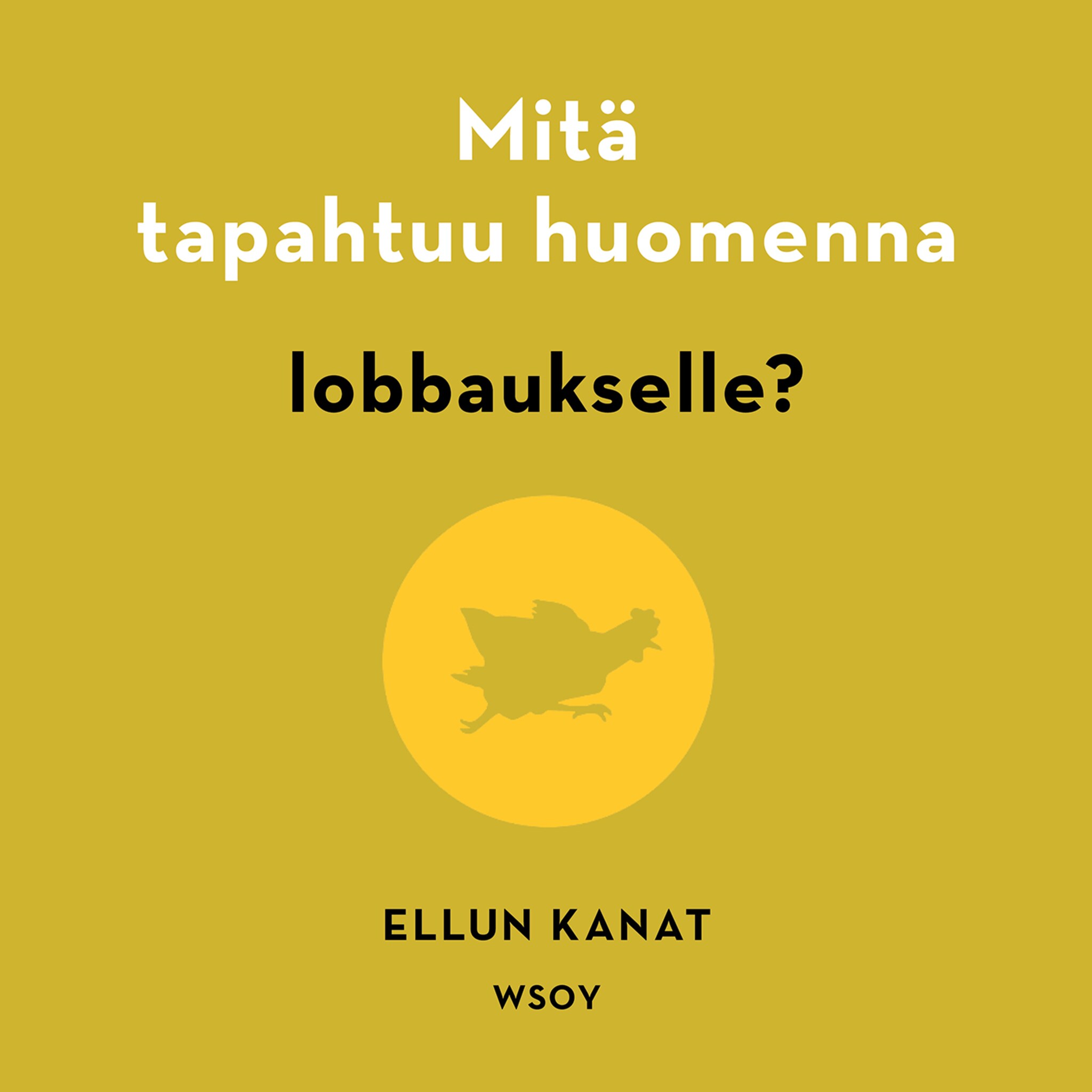 Äänikirjan Mitä tapahtuu huomenna lobbaukselle? kansikuva