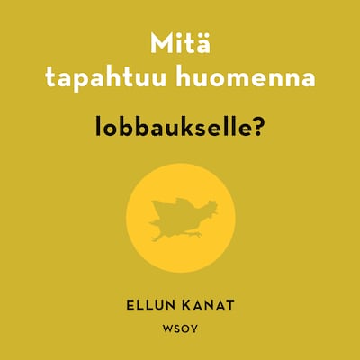 Mitä tapahtuu huomenna lobbaukselle?