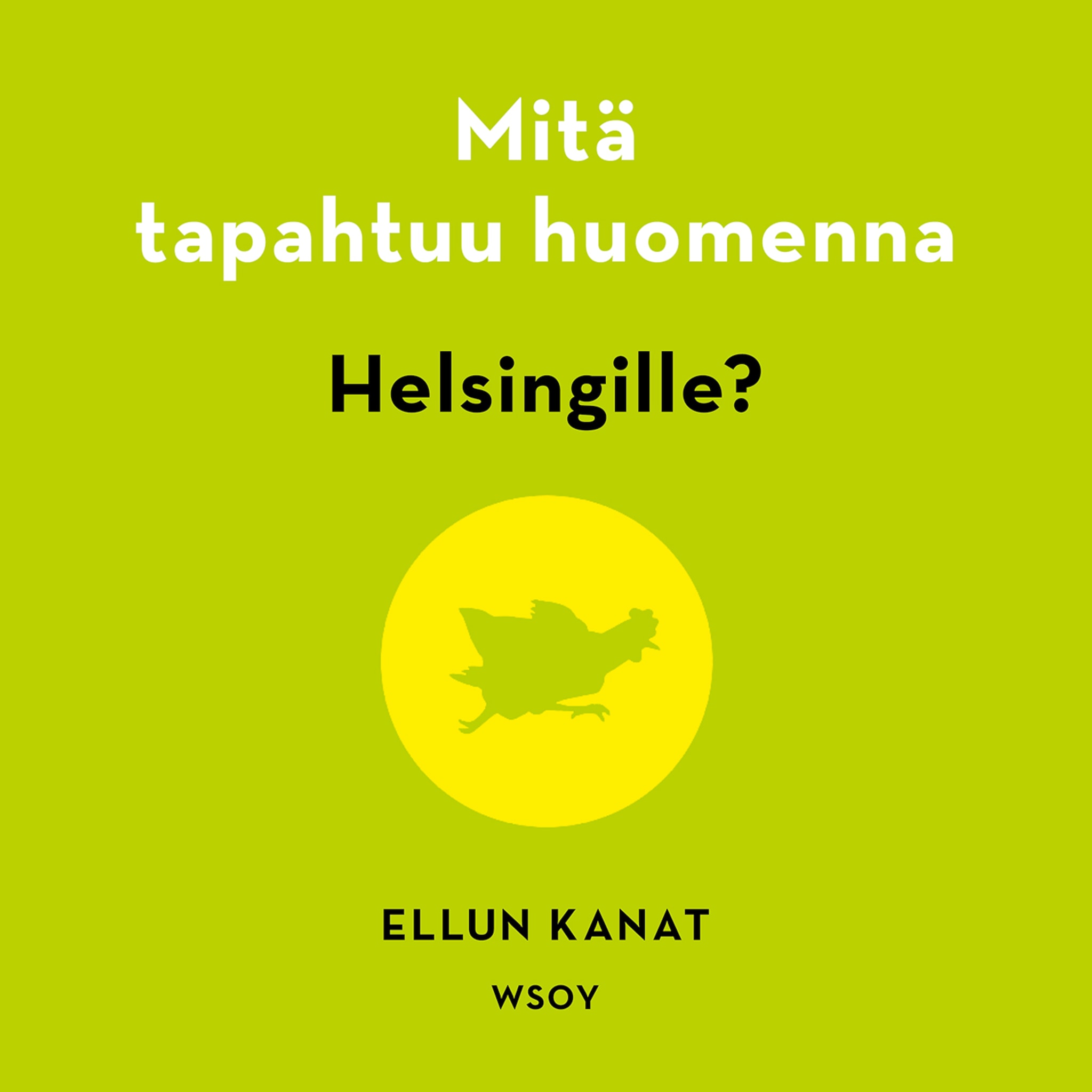 Äänikirjan Mitä tapahtuu huomenna Helsingille? kansikuva