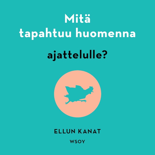 Buchcover für Mitä tapahtuu huomenna ajattelulle?