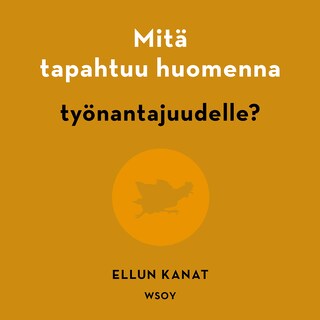 Mitä tapahtuu huomenna työnantajuudelle? bookCoverFor
