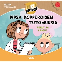 Pipsa Kopperoisen tutkimuksia: Pierut ja kaasut