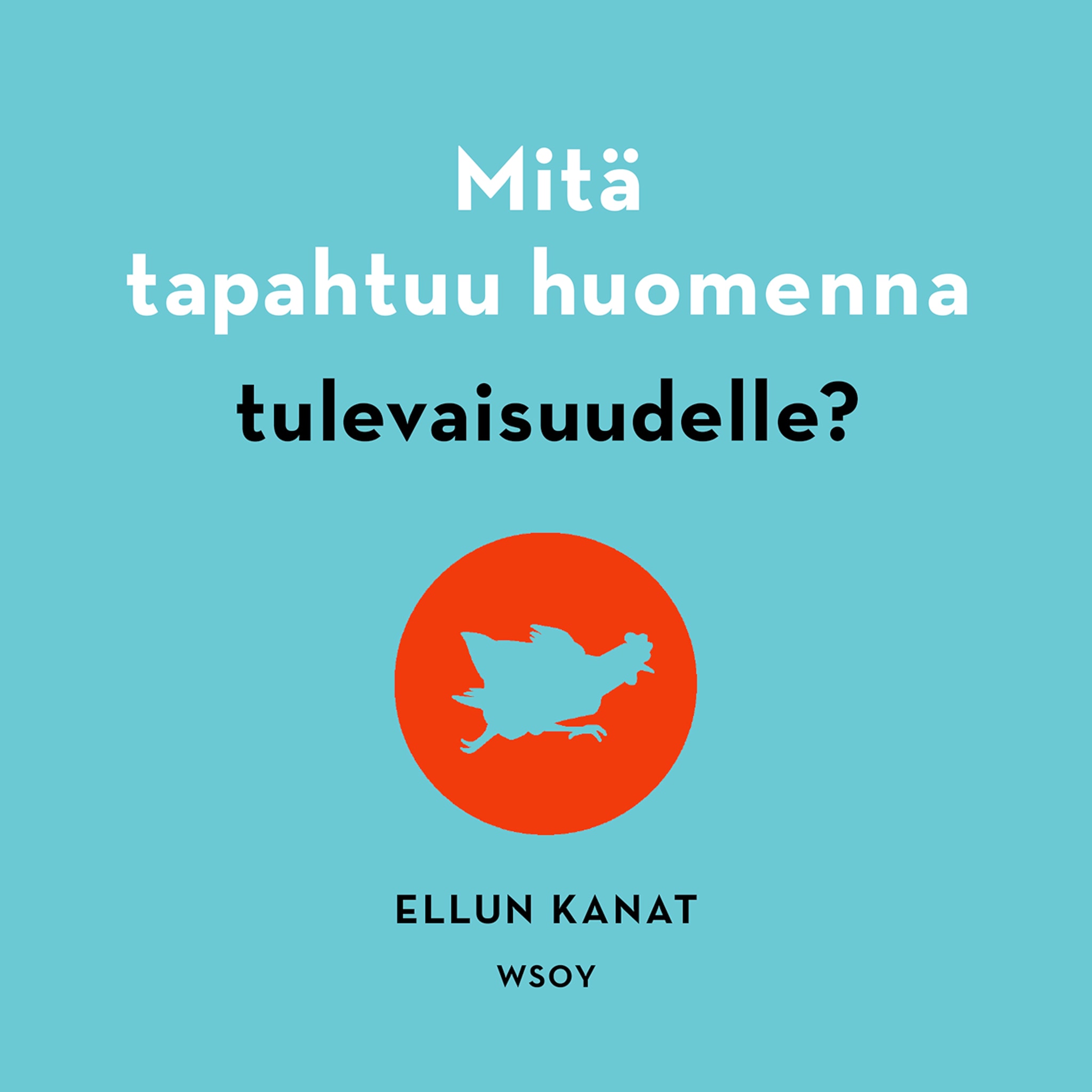 Mitä tapahtuu huomenna tulevaisuudelle?