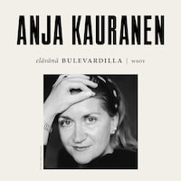 Elävänä Bulevardilla - Anja Kauranen