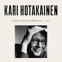 Elävänä Bulevardilla - Kari Hotakainen