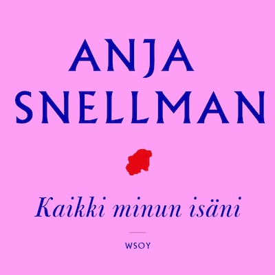Kaikki minun isäni
