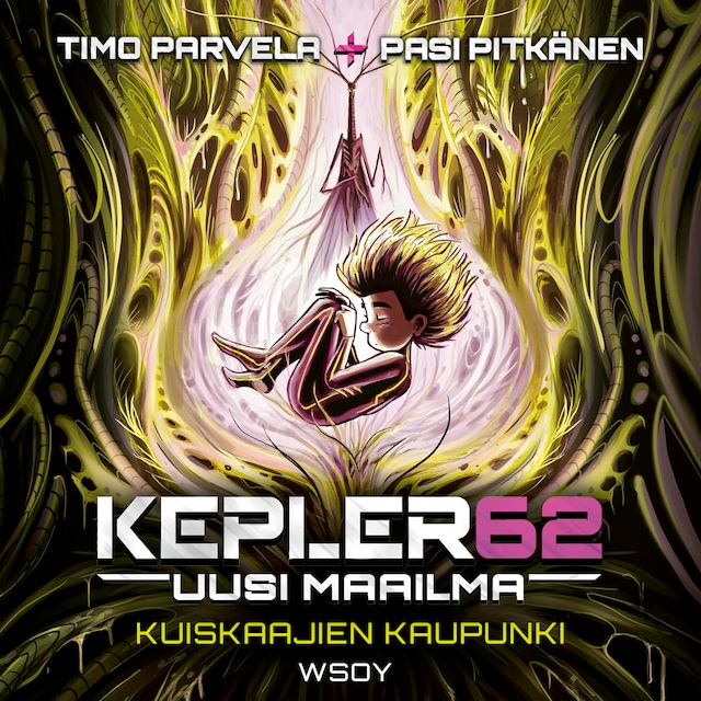 Kepler62 Uusi maailma: Kuiskaajien kaupunki