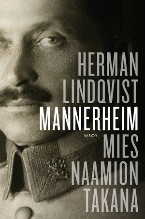 Mannerheim. Mies naamion takana bookCoverFor