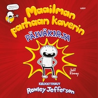 Maailman parhaan kaverin päiväkirja. Kirjoittanut Rowley Jefferson