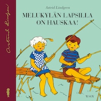Melukylän lapsilla on hauskaa!