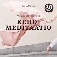 Kehomeditaatio – 30 minuuttia