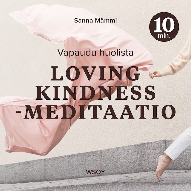 Loving kindness -meditaatio – 10 minuuttia