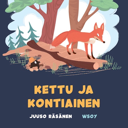 Pikku Kakkosen iltasatu: Kettu ja kontiainen - Juuso Räsänen - Audiobook -  BookBeat