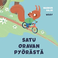 Pikku Kakkosen iltasatu: Satu oravan pyörästä