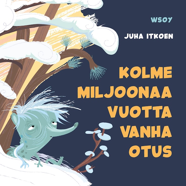 Book cover for Pikku Kakkosen iltasatu: Kolme miljoonaa vuotta vanha otus