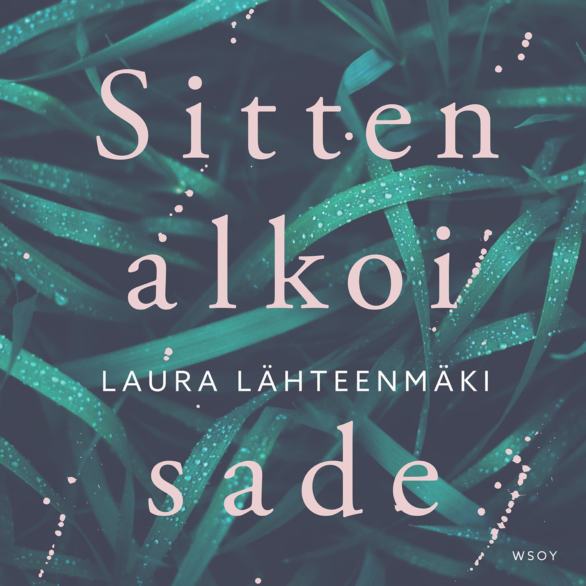 Äänikirjan Sitten alkoi sade kansikuva