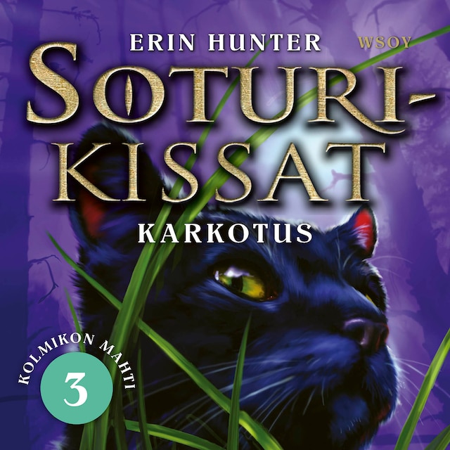 Book cover for Soturikissat: Kolmikon mahti 3: Karkotus