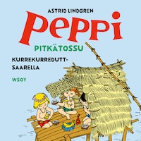 Peppi Pitkätossu Kurrekurreduttsaarella