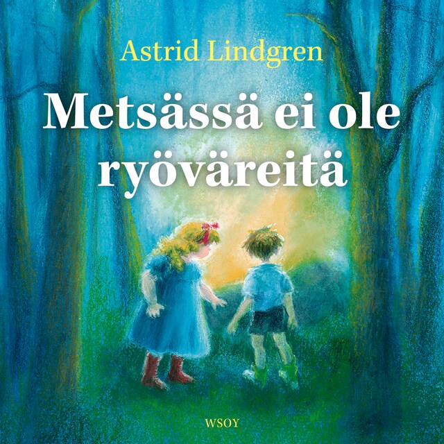 Book cover for Metsässä ei ole ryöväreitä