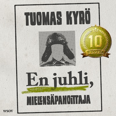 En juhli, Mielensäpahoittaja