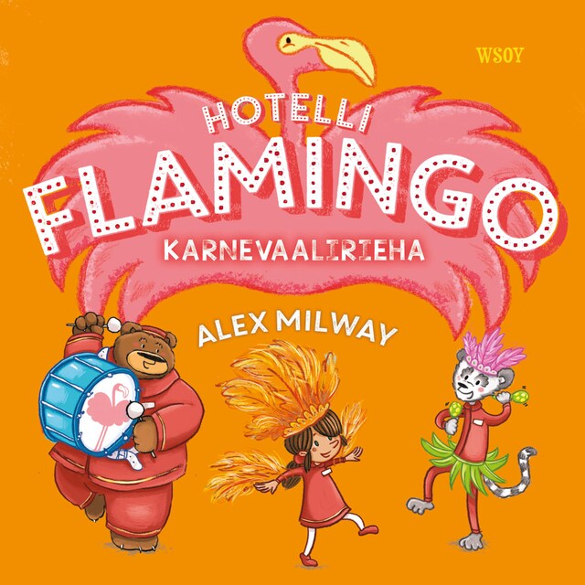 Hotelli Flamingo: Karnevaalirieha Book cover for Hotelli Flamingo: Karnevaalirieha