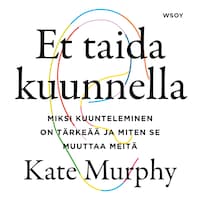 Et taida kuunnella