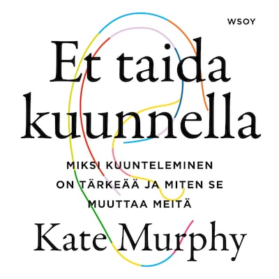 Et taida kuunnella
